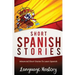 Spanish: Powerful Advanced Guide To Learn Spanish