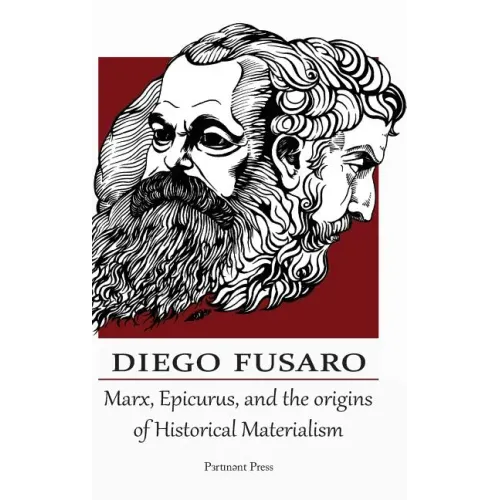 Marx, Epicurus, and the Origins of Historical Materialism