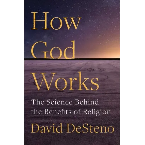 How God Works: The Science Behind the Benefits of Religion