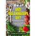 Anti Inflammatory Diet: Nutrient Rich Healing Recipes to Help Relieve Chronic Pain & Inflammation (Beginners, Cookbook, Pain Free, Weight Loss