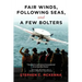 Fair Winds, Following Seas, and a Few Bolters: My Navy Years