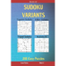 Book of Sudoku Variants - Jigsaw Sudoku, Killer Sudoku, Tripod Sudoku, Sudoku X - 200 Easy Puzzles Book 1