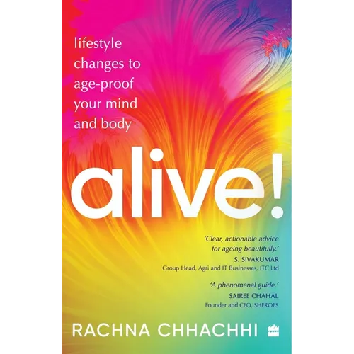 Alive! Lifestyle Changes to Age-Proof Your Mind and Body