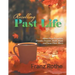 Recalling Past Life: Recalling Past Life: About Days Forgotten, Dreams Dreamt, Books Read, and Some Flute Music