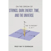 On the Origin of Strings, Dark Energy, Time, and the Universe - The E-theory