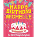 Happy Birthday Michelle - The Big Birthday Activity Book: (Personalized Children's Activity Book)