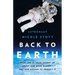 Back to Earth: What Life in Space Taught Me about Our Home Planet--And Our Mission to Protect It