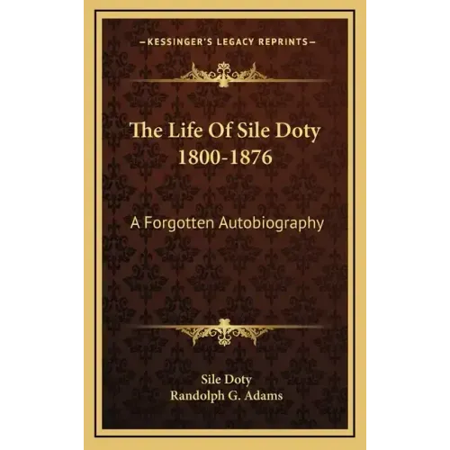 The Life of Sile Doty 1800-1876: A Forgotten Autobiography