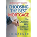 Choosing the Best Mortgage: The Quickest Way to the Life You Want
