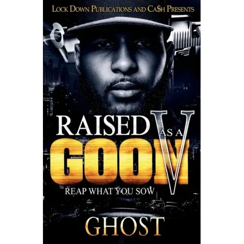 Raised as a Goon 5: Reap What You Sow