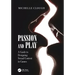 Passion and Play: A Guide to Designing Sexual Content in Games