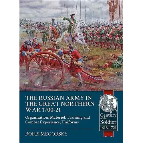 The Russian Army in the Great Northern War 1700-21: Organisation, Materiel, Training and Combat Experience, Uniforms