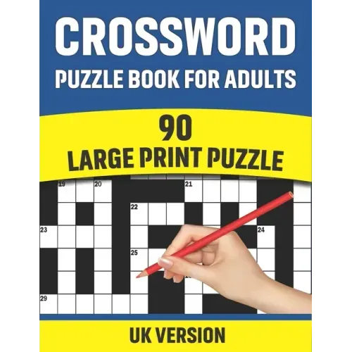 Crossword Puzzle Book For Adults: UK Version Large Print Quick Daily Cross Word Activity Books With Solution For Adults And Seniors Mums And Dad 90 Pu