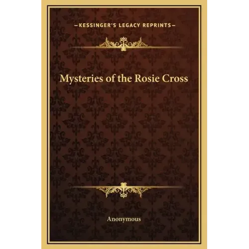 Mysteries of the Rosie Cross