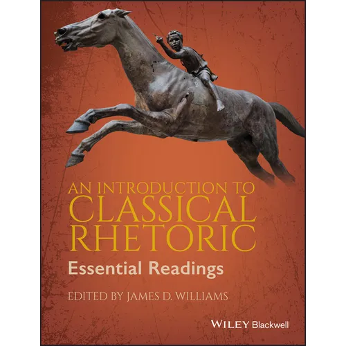 An Introduction to Classical Rhetoric: Essential Readings