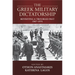The Greek Military Dictatorship: Revisiting a Troubled Past, 1967-1974