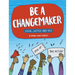 Be a Changemaker