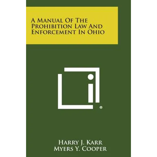 A Manual of the Prohibition Law and Enforcement in Ohio