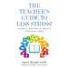 The Teacher's Guide To Less Stress: A Quick & Easy Way To Reduce Your Daily Stress
