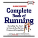 Runner's World Complete Book of Running: Everything You Need to Run for Weight Loss, Fitness, and Competition