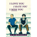 I Love You, I Hate You, I Miss You