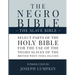 The Negro Bible - The Slave Bible: Select Parts of the Holy Bible, Selected for the use of the Negro Slaves, in the British West-India Islands