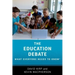 The Education Debate: What Everyone Needs to Know(r)