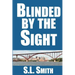 Blinded by the Sight
