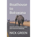 Boathouse to Botswana: Adventures in the luxury safari and restaurant industries