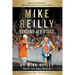 MIKE REILLY Finding My Voice: Tales From IRONMAN, the World's Greatest Endurance Event
