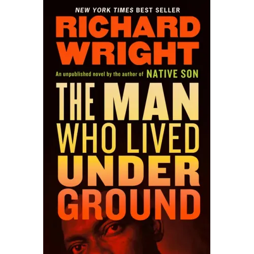 The Man Who Lived Underground: A Novel