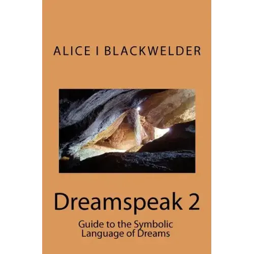 Dreamspeak 2: Guide to the Symbolic Language of Dreams