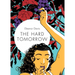 The Hard Tomorrow
