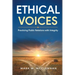Ethical Voices: Practicing Public Relations With Integrity