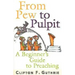 From Pew to Pulpit: A Beginner's Guide to Preaching