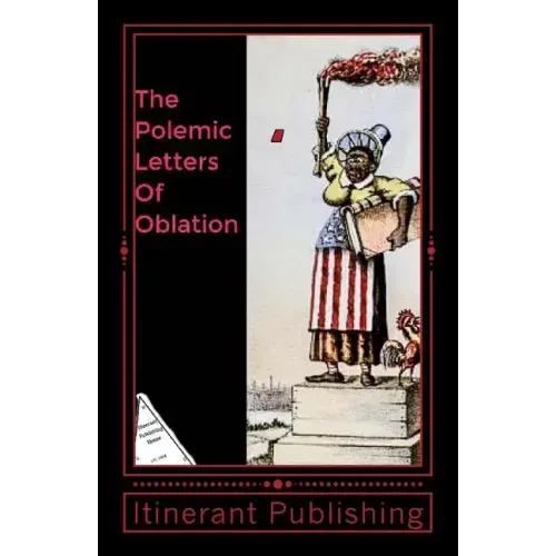 The Polemic Letters Of Oblation: Vol.1