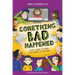 Something Bad Happened: A Kid's Guide to Coping with Events in the News