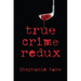 True Crime Redux
