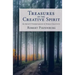 Treasures of the Creative Spirit: An Artist's Understanding of Human Creativity