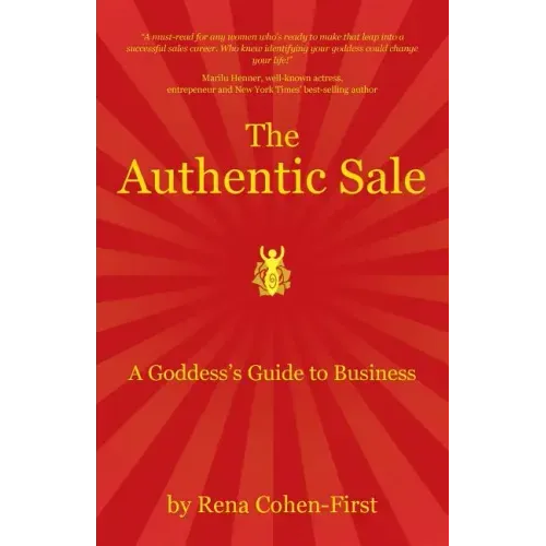The Authentic Sale: A Goddess's Guide to Business
