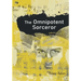 The Omnipotent Sorcerer