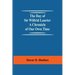 The Day of Sir Wilfrid Laurier A Chronicle of Our Own Time