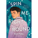 Spin Me Right Round