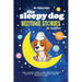 The Sleepy Dog: Bedtime Stories for Toddlers: Short Goodnight Stories to Help Babies and Toddlers Relax and Fall Asleep Quickly. Baby
