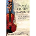 The Art of Violin Playing for Players and Teachers