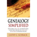 Genealogy Simplified - How to Make a Family Tree, Do Ancestry Search, & Trace Family Heritage Like a Genealogist. 75 Free Websites & Resources Include