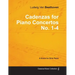 Cadenzas for Piano Concertos No. 1-4 - A Score for Solo Piano;With a Biography by Joseph Otten