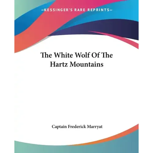 The White Wolf of the Hartz Mountains
