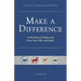 Make a Difference: In the Lives of Those You Love, Live With, and Lead