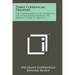 Three Copernican Treatises: The Commentariolus Of Copernicus; The Letter Against Werner; The Narratio Prima Of Rheticus